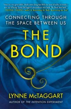 The bond : connecting through the space between us