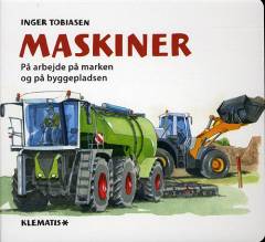 Maskiner : på arbejde på marken og på byggepladsen