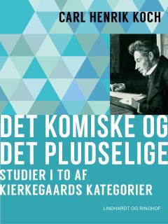 Det komiske og det pludselige : studier i to af Kierkegaards kategorier