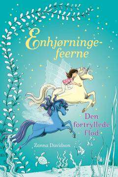 Enhjørningefeerne - den fortryllede flod