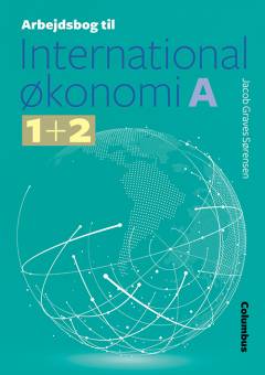 International økonomi : grundbog til A-niveau -- Arbejdsbog