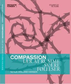 Compassion : lær at rumme svære følelser