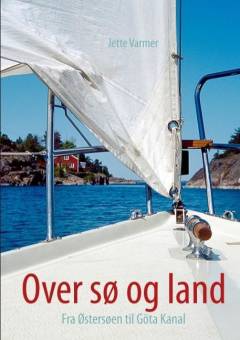 Over sø og land : fra Østersøen til Göta Kanal