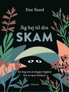 Sig hej til din skam : en bog om at slippe frygten for at være forkert