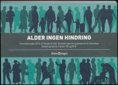 Alder ingen hindring : fremtidsstudiet 2015 - et studie af livet, forventningerne og ønskerne til fremtiden blandt danskere mellem 50 og 89 år