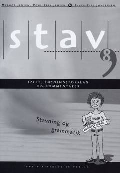 Stav 8 : stavning og grammatik -- Facit, løsningsforslag og kommentarer