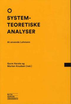 Systemteoretiske analyser : at anvende Luhmann