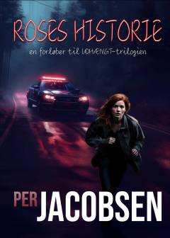 Roses historie : en forløber til Udhængt-trilogien