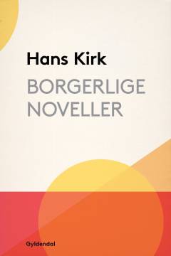 Borgerlige noveller : (Omsl.: Thormod Kidde)