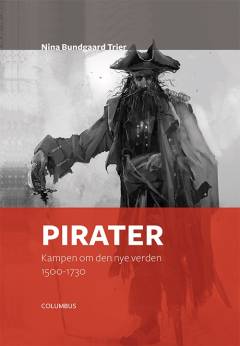 Pirater : kampen om den nye verden 1500-1730