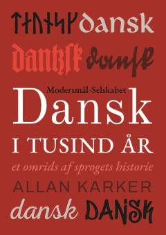 Dansk i tusind år : et omrids af sprogets historie