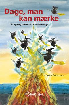 Dage, man kan mærke : sange og idéer til 15 mærkedage