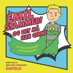 Emil stammer! - og det må han gerne : en bog om stammen hos førskolebørn
