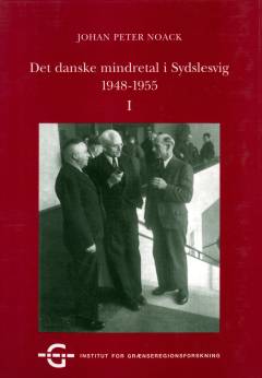 Det danske mindretal i Sydslesvig 1948-1955. Bind 1
