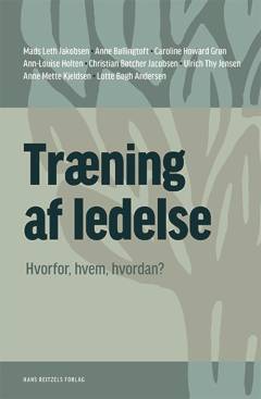 Træning af ledelse : hvorfor, hvem, hvordan?
