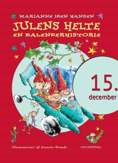 Julens helte : en kalenderhistorie. 15. december