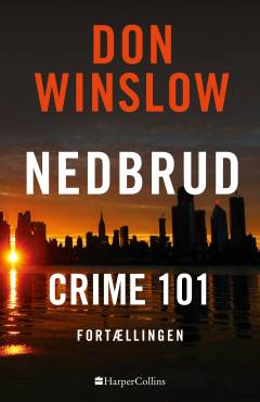 Nedbrud - Crime 101 : fortællingen