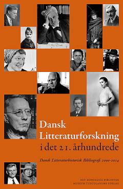 Dansk litteraturforskning i det 21. århundrede : dansk litteraturhistorisk bibliografi 2000-2014
