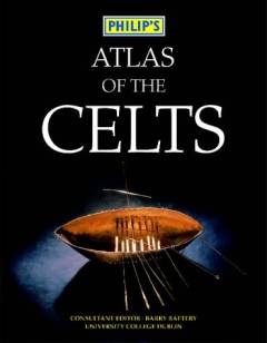 Philip's atlas of the Celts