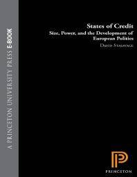 States of credit : size, power, and the development of European polities