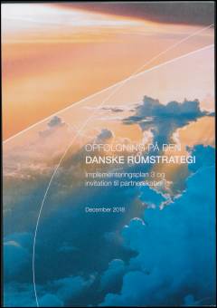 Opfølgning på den danske rumstrategi : implementeringsplan 3 og invitation til partnerskaber