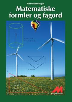 Matematiske formler og fagord : formelsamlingen : til matematik i (6.) og 7.-10. klasse og folkeskolens prøver i matematik