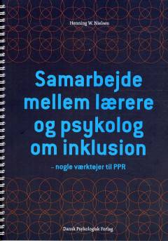 Samarbejde mellem lærere og psykolog om inklusion : nogle værktøjer til PPR
