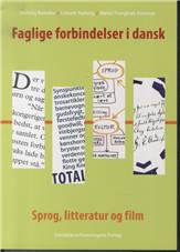 Faglige forbindelser i dansk : sprog, litteratur og film