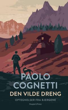 Den vilde dreng : optegnelser fra bjergene