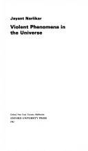 Violent phenomena in the Universe