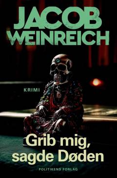 Grib mig, sagde Døden : krimi