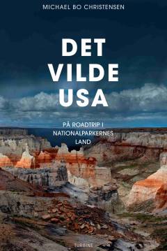 Det vilde USA : på roadtrip i nationalparkernes land