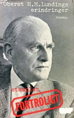 Stemplet fortroligt : oberst H.M. Lundings erindringer