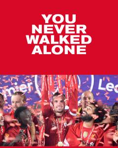 You never walked alone