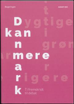 Danmark kan mere : ti fremskridt til debat