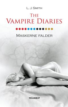 The vampire diaries. #13 : Maskerne falder