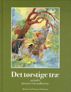Det tørstige træ og andre historier om molboerne