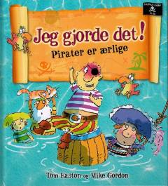 Jeg gjorde det! : pirater er ærlige