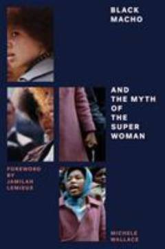 Black macho and the myth of the superwoman