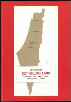 Det hellige land : kommenteret atlas over Palæstina/Israel