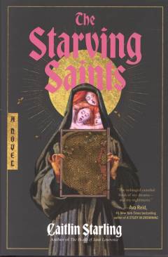 The starving saints : a novel