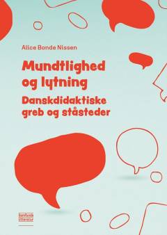 Mundtlighed og lytning : danskdidaktiske greb og ståsteder