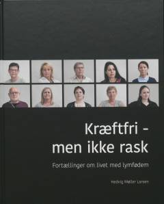 Kræftfri - men ikke rask : fortællinger om livet med lymfødem