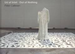 Ud af intet : Peter Callesen
