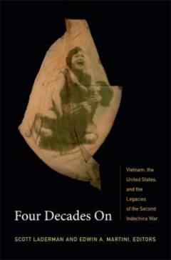 Four decades on : Vietnam, the United states and the legacies of the second Indochina war