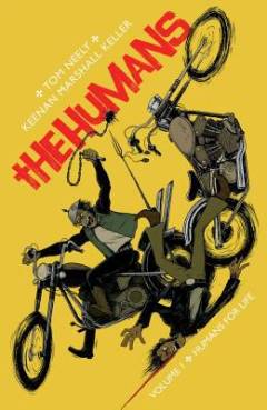 The Humans. Volume 1 : Humans for life