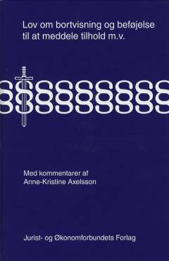 Lov om bortvisning og beføjelse til at meddele tilhold mv. med kommentarer