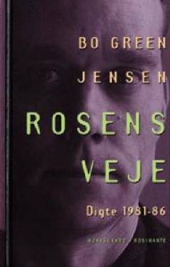 Rosens veje : digte 1981-86