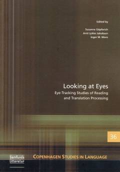 Looking at Eyes : eye-tracking studies of reading and translation processing