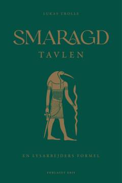 Smaragdtavlen : en lysarbejders formel